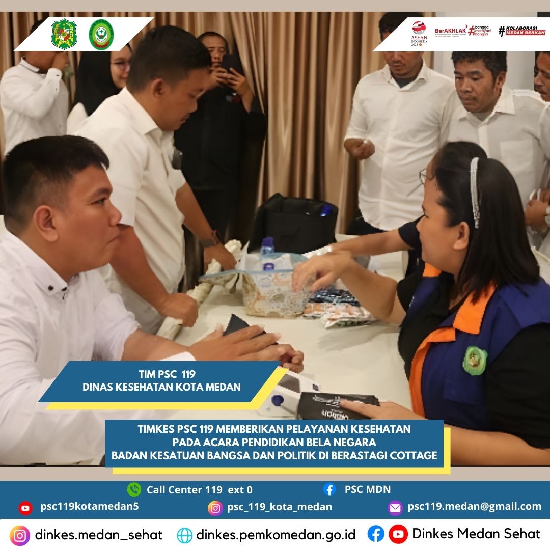 Timkes PSC 119 Memberikan Pelayanan Kesehatan pada Acara Pendidikan Bela Negara Badan Kesatuan Bangsa dan Politik di Berastagi Cottage